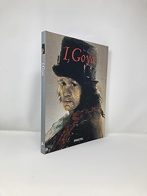 Image du vendeur pour I, Goya mis en vente par Southampton Books