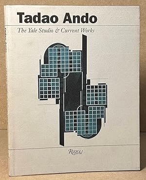 Image du vendeur pour Tadao Ando _ The Yale Studio & Current Works mis en vente par San Francisco Book Company