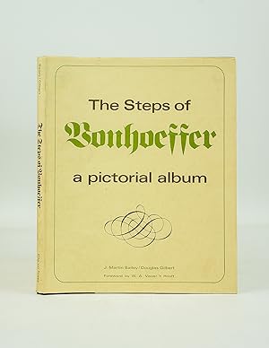 Seller image for The Steps of Bonhoeffer; A Pictorial Album for sale by Shelley and Son Books (IOBA)