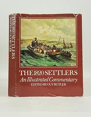 The 1820 Settlers: An Illustrated Commentary (FIRST EDITION)