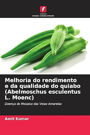 Bild des Verkufers fr Melhoria do rendimento e da qualidade do quiabo (Abelmoschus esculentus L. Moenc) zum Verkauf von moluna