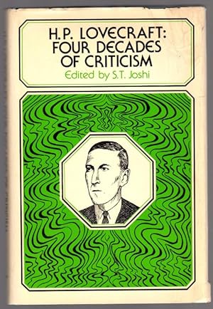 Seller image for H.P. Lovecraft: Four Decades of Criticism by S.T. Joshi (ed.) for sale by Heartwood Books and Art