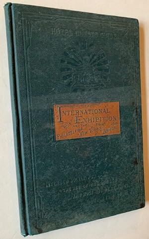 Hotel Guests' Guide. The International Exhibition, at Fairmount Park, Philadelphia, Pa., --1876--...