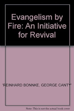 Immagine del venditore per Evangelism by Fire: An Initiative for Revival venduto da WeBuyBooks