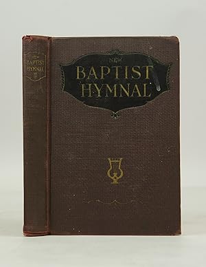 New Baptist Hymnal: Containing Standard and Gospel Hymns and Responsive Readings