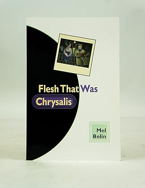 Flesh That Was Chrysalis (Inscribed by Author)