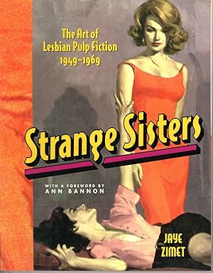 Immagine del venditore per Strange Sisters The Art of Lesbian Pulp Fiction 1949-1969 venduto da Kayo Books