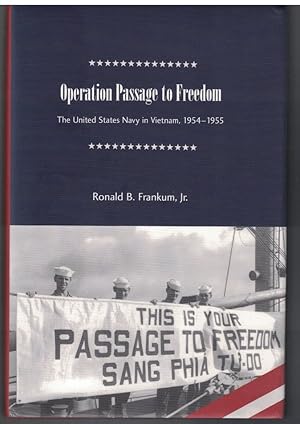 Image du vendeur pour Operation Passage to Freedom: The United States Navy in Vietnam, 1954-1955 mis en vente par Crossroad Books