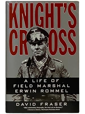 Image du vendeur pour Knight's Cross: A Life of Field Marshal Erwin Rommel mis en vente par Yesterday's Muse, ABAA, ILAB, IOBA