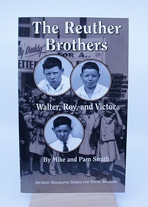 Seller image for The Reuther Brothers: Walter, Roy, and Victor for sale by Shelley and Son Books (IOBA)