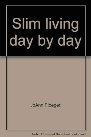 Seller image for Slim living day by day for sale by Reliant Bookstore