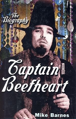 Immagine del venditore per Captain Beefheart: The Biography venduto da Bagatelle Books, IOBA
