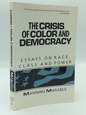 Seller image for THE CRISIS OF COLOR AND DEMOCRACY: Essays on Race, Class and Power for sale by Kubik Fine Books Ltd., ABAA