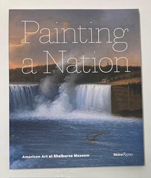 Immagine del venditore per Painting a Nation: American Art at Shelburne Museum venduto da Monroe Street Books