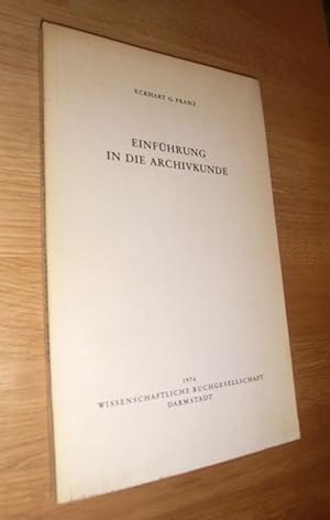 Seller image for Einfhrung in die Archivkunde for sale by Dipl.-Inform. Gerd Suelmann
