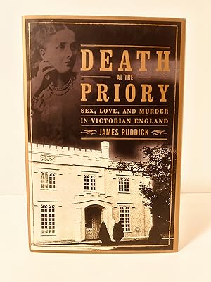 Imagen del vendedor de Death at the Priory: Sex. Love, and Murder in Victorian England [FIRST EDITION, FIRST PRINTING] a la venta por Vero Beach Books