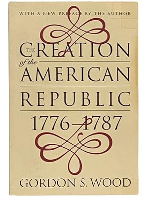 Seller image for The Creation of the American Republic, 1776-1787 for sale by Yesterday's Muse, ABAA, ILAB, IOBA