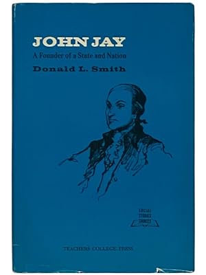 Image du vendeur pour John Jay: A Founder of a State and Nation (Social Studies Sources Series) mis en vente par Yesterday's Muse, ABAA, ILAB, IOBA