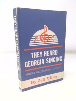 Imagen del vendedor de They Heard Georgia Singing: Great Georgians Vol 2 a la venta por ThriftBooksVintage