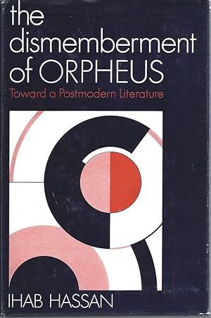 Seller image for The Dismemberment Of Orpheus Toward a Postmodern Literature for sale by Willis Monie-Books, ABAA