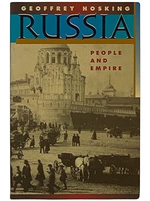 Seller image for Russia: People and Empire, 1552-1917 for sale by Yesterday's Muse, ABAA, ILAB, IOBA