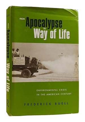 Seller image for FROM APOCALYPSE TO WAY OF LIFE Environmental Crisis in the American Century for sale by Rare Book Cellar