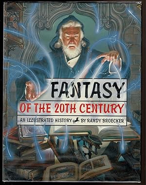 Seller image for FANTASY OF THE 20TH CENTURY: An Illustrated History. for sale by Circle City Books
