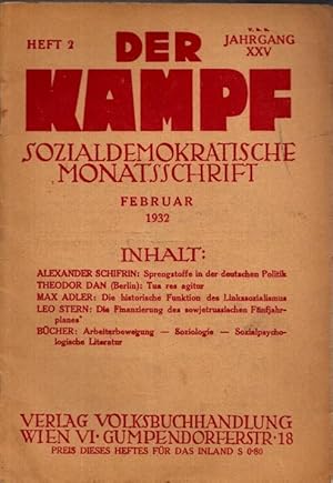 Immagine del venditore per Der Kampf. XXV. Jahrgang 1932, Heft 2, Februar 1932. Sozialdemokratische Monatsschrift. Beispiele aus dem Inhalt: Alexander Schifrin: Sprengstoffe in der deutschen Politik / Theodor Dan: Tua res agitur / Max Adler: Die historische Funktion des Linkssozialismus u.a. venduto da Antiquariat Carl Wegner