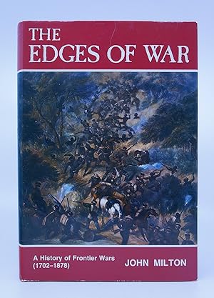 The Edges of War: A History of Frontier Wars (1702-1878)(First Edition)