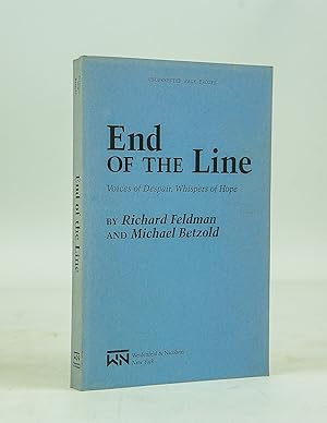 End of the Line: Voices of Despair, Whispers of Hope [Uncorrected Page Proofs]