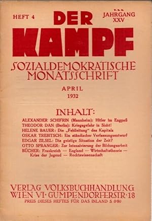 Immagine del venditore per Der Kampf. XXV. Jahrgang 1932, Heft 4, April 1932. Sozialdemokratische Monatsschrift. Beispiele aus dem Inhalt: Alexander Schifrin: Hitler im Engpa / Theodor Dan: Kriegsgefahr in Sicht! / Helene Bauer: Die Fehlleitung des Kapitals / Bcher: Krise der Jugend u.a. venduto da Antiquariat Carl Wegner