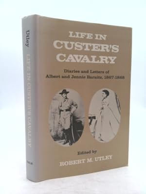 Seller image for Life in Custer's Cavalry: Diaries and Letters of Albert and Jennie Barnitz, 1867-1868 for sale by ThriftBooksVintage