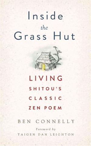 Seller image for Inside the Grass Hut : Living Shitou's Classic Zen Poem for sale by GreatBookPrices