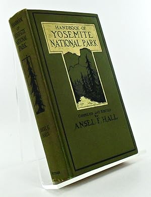 Imagen del vendedor de HANDBOOK OF YOSEMITE NATIONAL PARK; A Compendium of Articles on the Yosemite Region by the Leading Scientific Authorities a la venta por Hardy Books