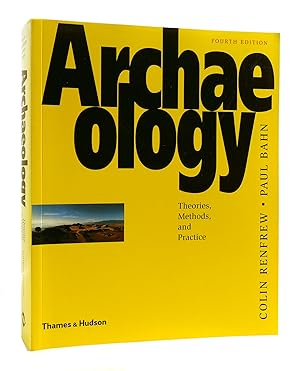 Imagen del vendedor de ARCHAEOLOGY Theories, Methods, and Practice a la venta por Rare Book Cellar
