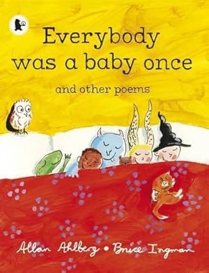 Bild des Verkufers fr Everybody Was a Baby Once: and Other Poems zum Verkauf von WeBuyBooks