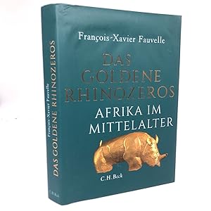 Bild des Verkufers fr Das goldene Rhinozeros: Afrika im Mittelalter. zum Verkauf von Antiquariat an der Linie 3
