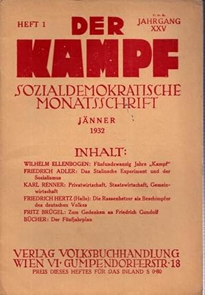 Immagine del venditore per Der Kampf. XXV. Jahrgang 1932, Heft 1, Jnner (Januar) 1932. Sozialdemokratische Monatsschrift. Beispiele aus dem Inhalt: Wilhelm Ellenbogen: Fnfundzwanzig Jahre Kampf / Friedrich Adler: Das Stalinsche Experiment und der Sozialismus / Karl Renner: Privatwirtschaft, Staatswirtschaft, Gemeinwirtschaft u.a. venduto da Antiquariat Carl Wegner