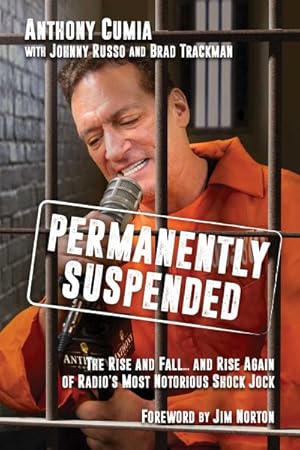 Imagen del vendedor de Permanently Suspended : The Rise and Fall - and Rise Again of Radio's Most Notorious Shock Jock a la venta por GreatBookPrices