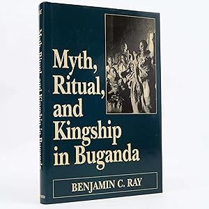 Image du vendeur pour Myth, Ritual, and Kingship in Buganda by Benjamin C Ray mis en vente par Neutral Balloon Books