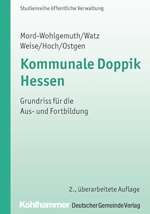 Bild des Verkufers fr Kommunale Doppik Hessen: Grundriss fr die Aus- und Fortbildung (DGV-Studienreihe ffentliche Verwaltung) Grundriss fr die Aus- und Fortbildung zum Verkauf von Berliner Bchertisch eG