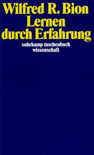 Seller image for Lernen durch Erfahrung: bertr. u. eingel. v. Erika Krejci (suhrkamp taschenbuch wissenschaft) Wilfred R. Bion. bers. und eingeleitet durch Erika Krejci for sale by Berliner Bchertisch eG