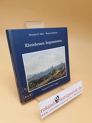 Image du vendeur pour Rheinhessen Impressionen ; Dichter und Maler aus fnf Jahrhunderten sehen Rheinhessen mis en vente par Roland Antiquariat UG haftungsbeschrnkt