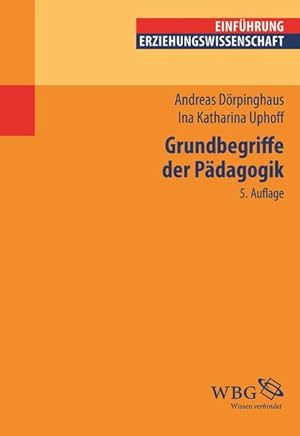 Grundbegriffe der Pädagogik. Erziehungswissenschaft kompakt.