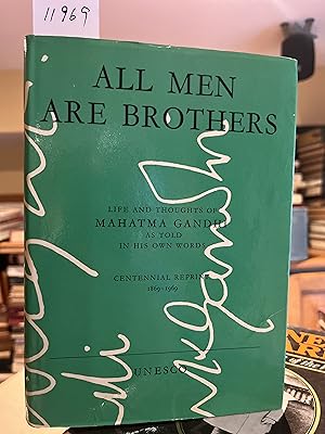 Seller image for ALL MEN ARE BROTHERS, Life and Thoughts of Mahatma Gandhi as told in his own words. for sale by GoldBookShelf