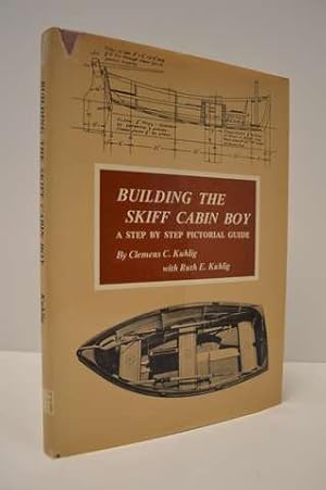 Seller image for Building the skiff, Cabin Boy: A step-by-step pictorial guide for sale by Lavendier Books