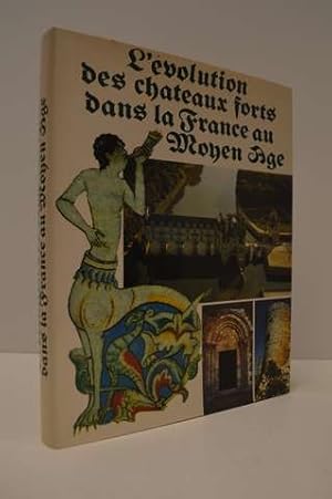 L'Evolution des Ch teaux Forts dans la France du Moyen  ge