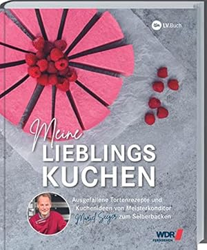 Seller image for Meine Lieblingskuchen : ausgefallene Tortenrezepte und Kuchenideen. von Meisterkonditor zum Selberbacken, for sale by nika-books, art & crafts GbR