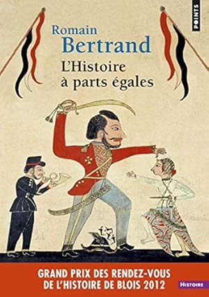 Imagen del vendedor de L'histoire a part egales (Points histoire): Récits d'une rencontre, Orient-Occident (XVIe-XVIIe siècle) a la venta por WeBuyBooks