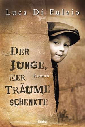 Seller image for Der Junge, der Trume schenkte Roman for sale by Preiswerterlesen1 Buchhaus Hesse